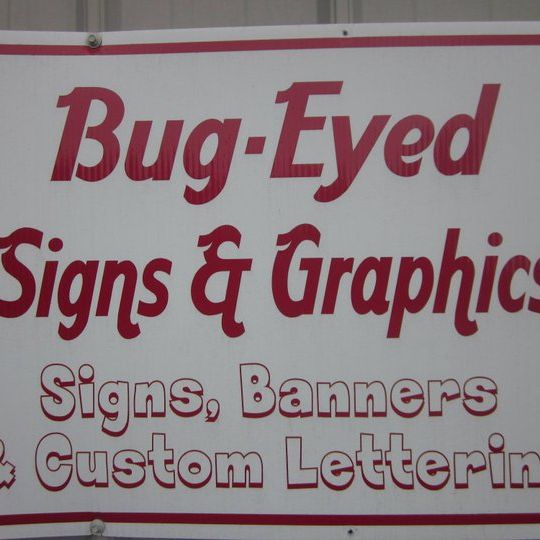 Bug-Eyed Signs & Graphics